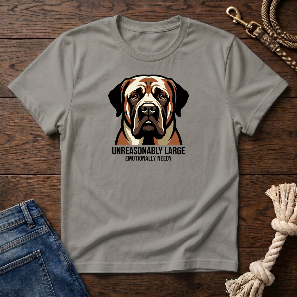 Unreasonably Large Mastiff T-Shirt