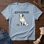 Selective Hearing Great Pyrenees T-Shirt