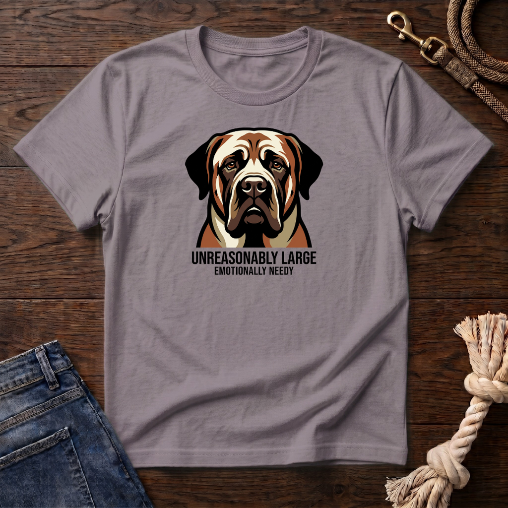 Unreasonably Large Mastiff T-Shirt