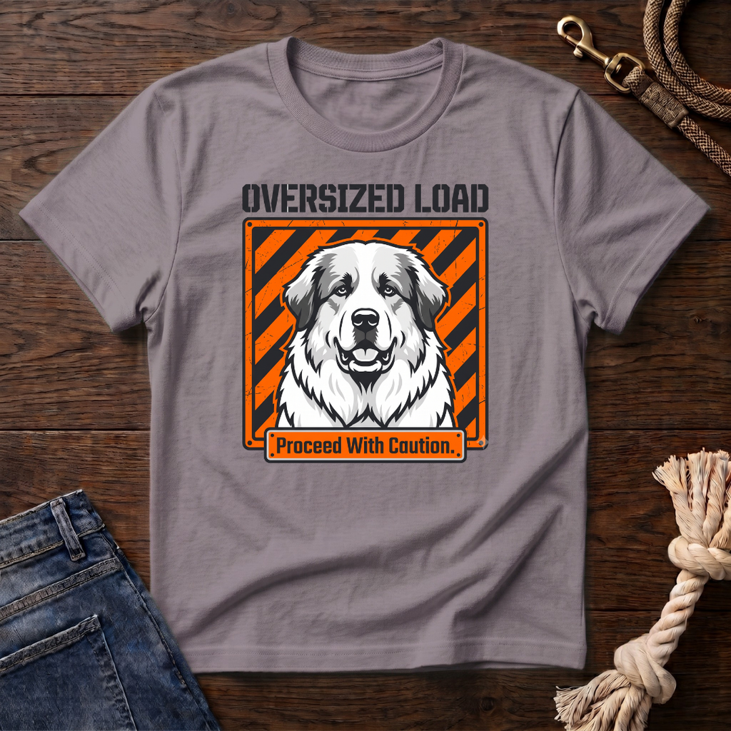 Oversized Load Great Pyrenees T-Shirt