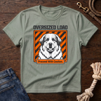 Oversized Load Great Pyrenees T-Shirt