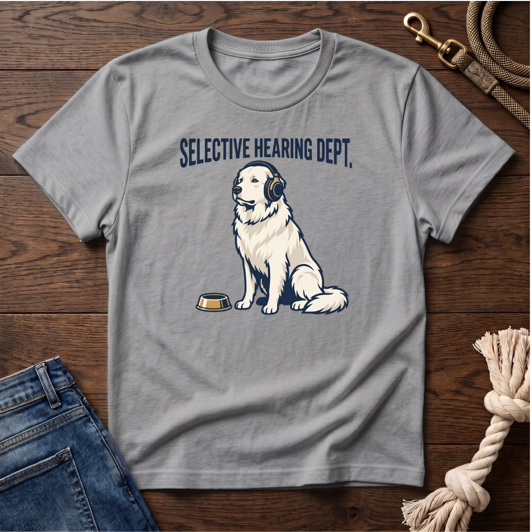 Selective Hearing Great Pyrenees T-Shirt