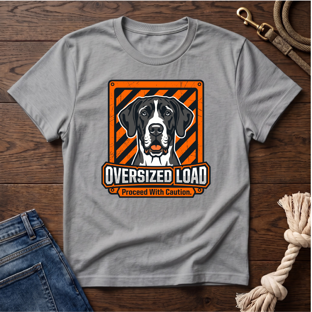 Oversized Load Great Dane T-Shirt