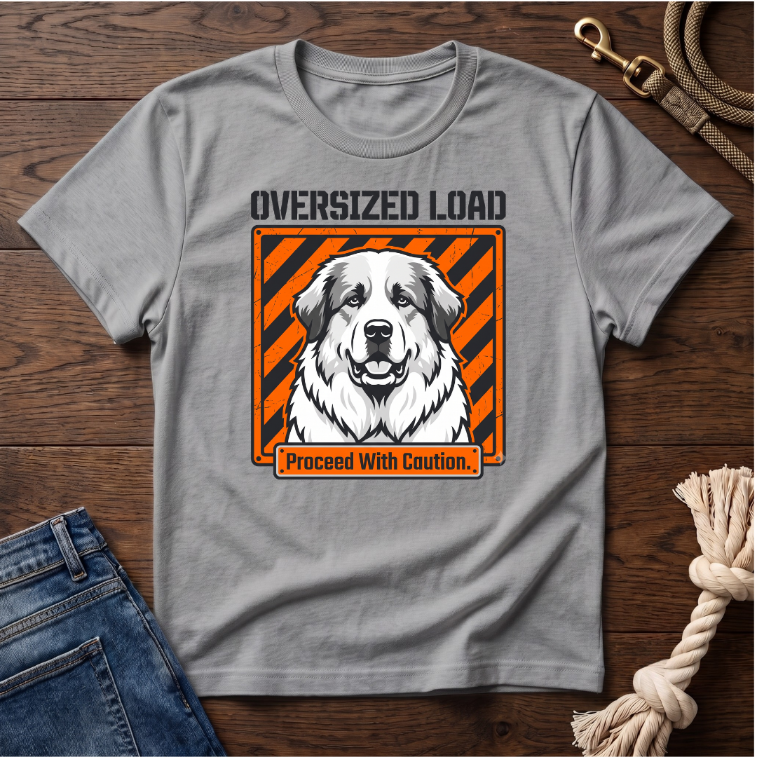 Oversized Load Great Pyrenees T-Shirt