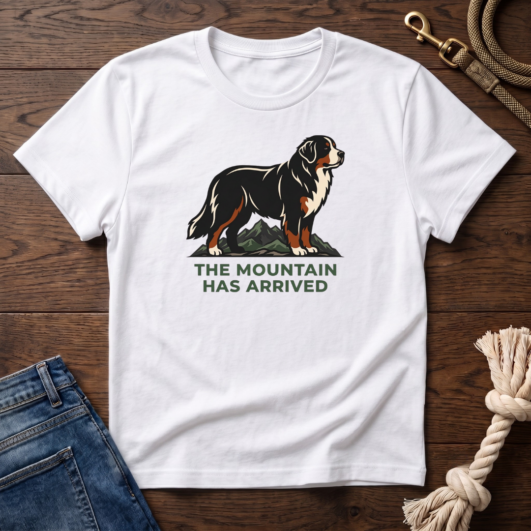 Mountain Arrival Bernese Mtn Dog T-Shirt