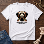 Unreasonably Large Mastiff T-Shirt