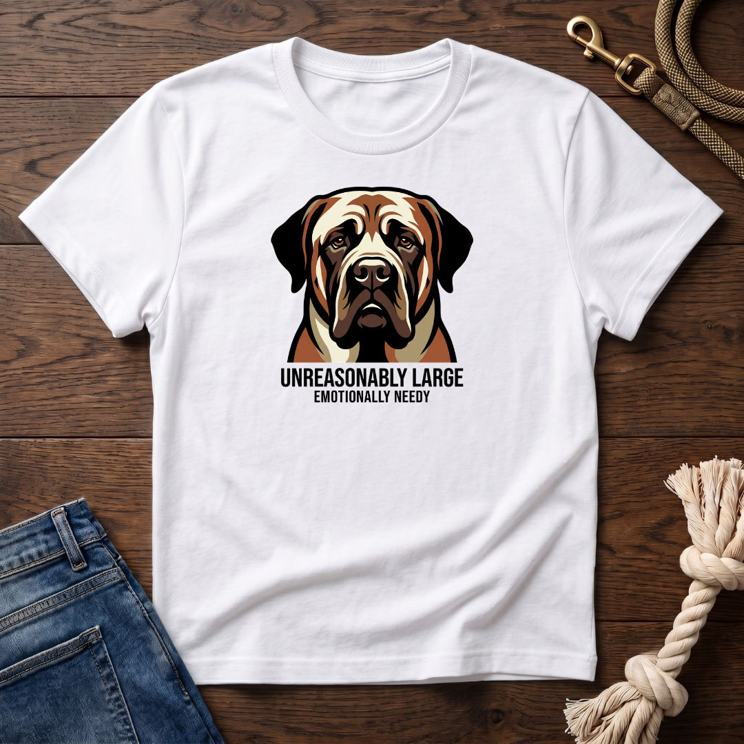 Unreasonably Large Mastiff T-Shirt